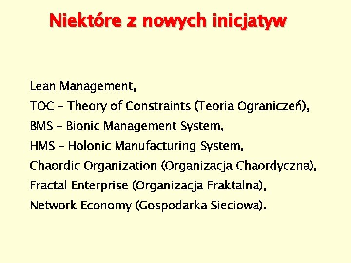 Niektóre z nowych inicjatyw Lean Management, TOC – Theory of Constraints (Teoria Ograniczeń), BMS