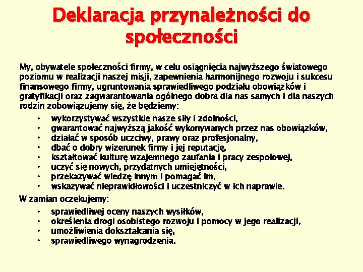 Deklaracja przynależności do społeczności My, obywatele społeczności firmy, w celu osiągnięcia najwyższego światowego poziomu