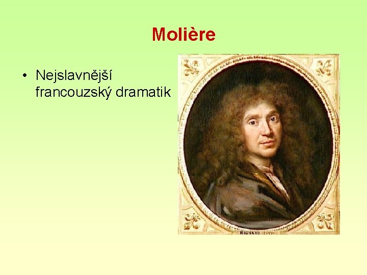 Molière • Nejslavnější francouzský dramatik 