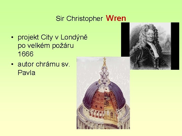 Sir Christopher Wren • projekt City v Londýně po velkém požáru 1666 • autor