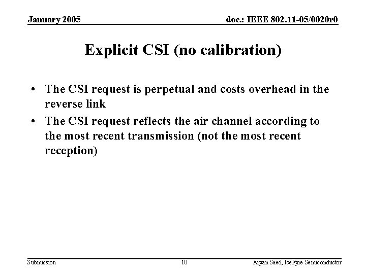 January 2005 doc. : IEEE 802. 11 -05/0020 r 0 Explicit CSI (no calibration)