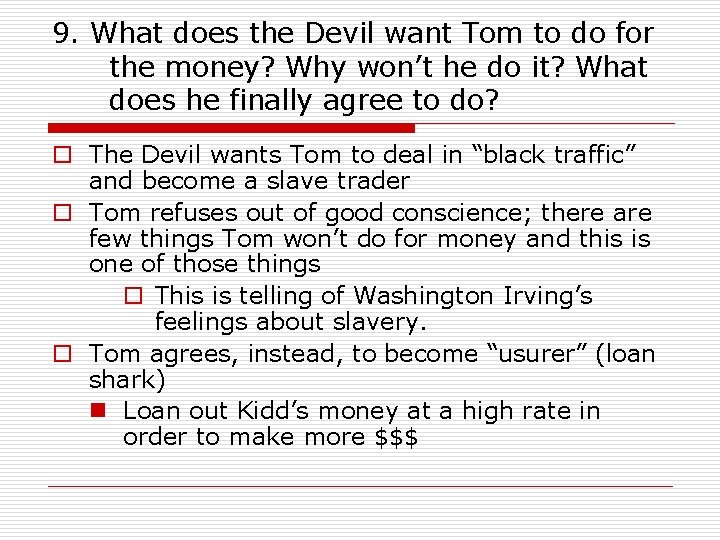 9. What does the Devil want Tom to do for the money? Why won’t