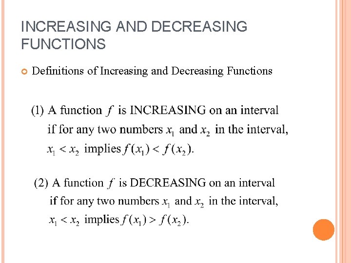 INCREASING AND DECREASING FUNCTIONS Definitions of Increasing and Decreasing Functions 