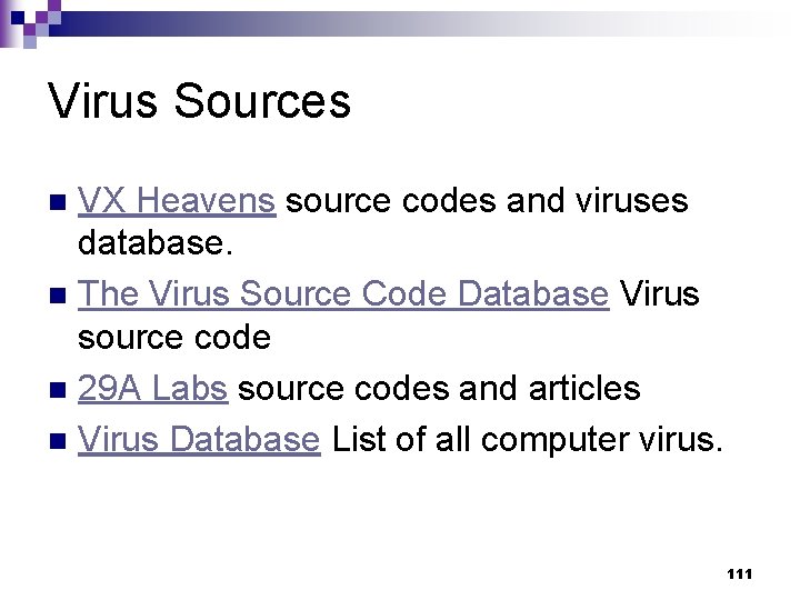 Virus Sources VX Heavens source codes and viruses database. n The Virus Source Code