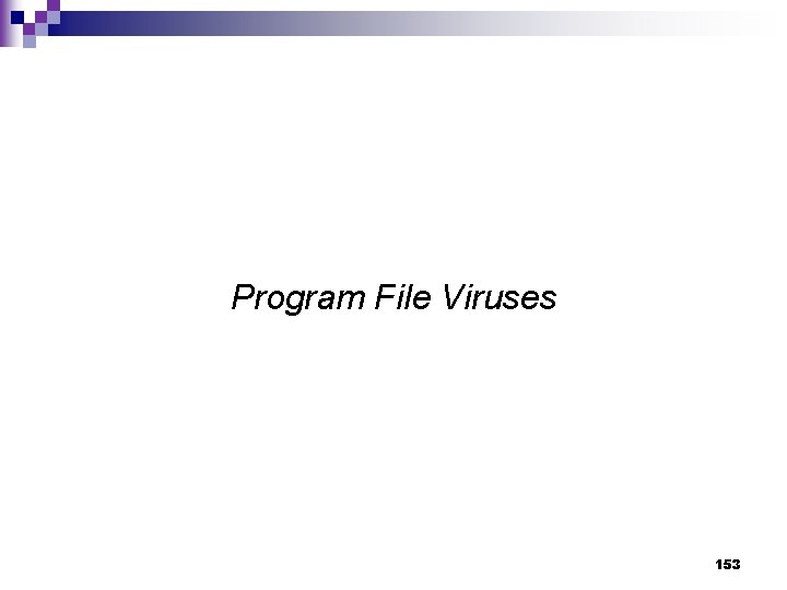 Program File Viruses 153 