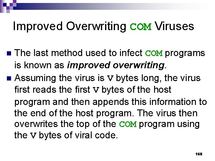 Improved Overwriting COM Viruses The last method used to infect COM programs is known