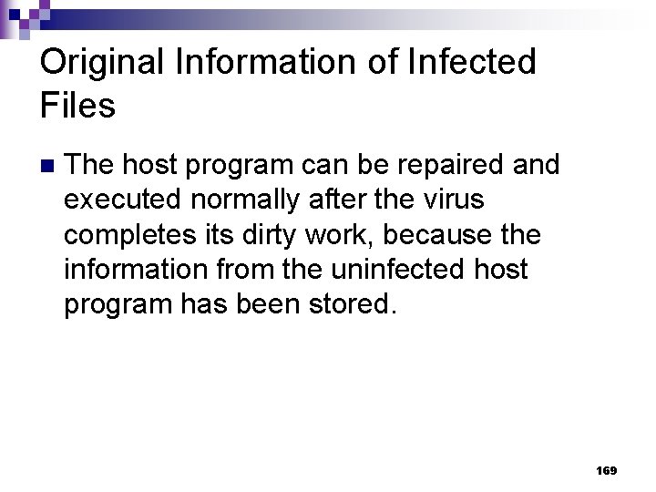 Original Information of Infected Files n The host program can be repaired and executed