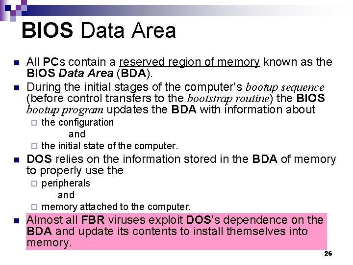 BIOS Data Area n n All PCs contain a reserved region of memory known