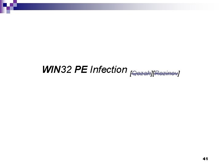 WIN 32 PE Infection [Qozah][Rozinov] 41 