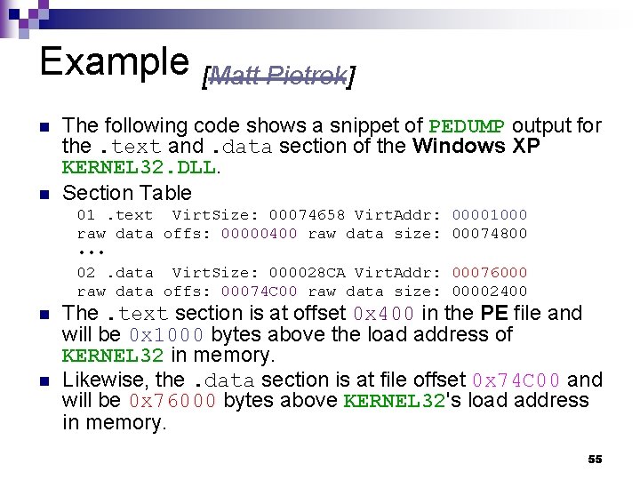 Example [Matt Pietrek] n n The following code shows a snippet of PEDUMP output