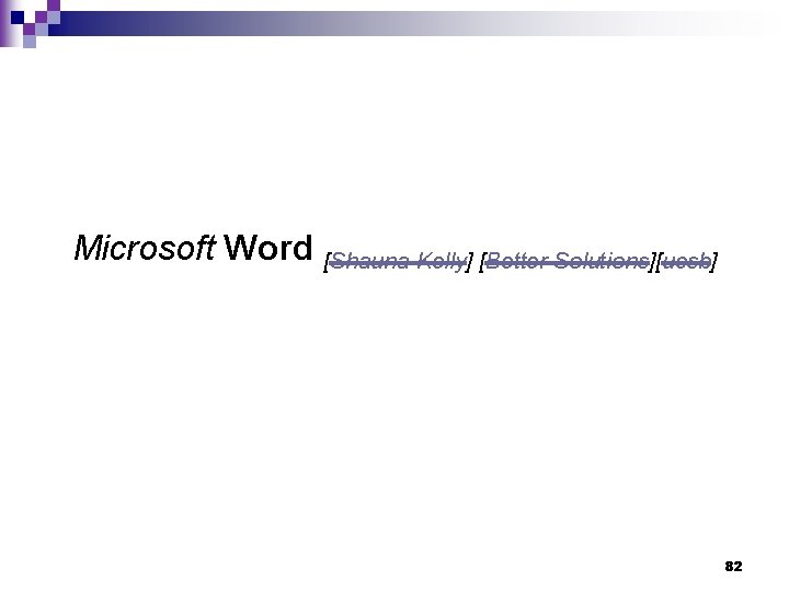 Microsoft Word [Shauna Kelly] [Better Solutions][ucsb] 82 