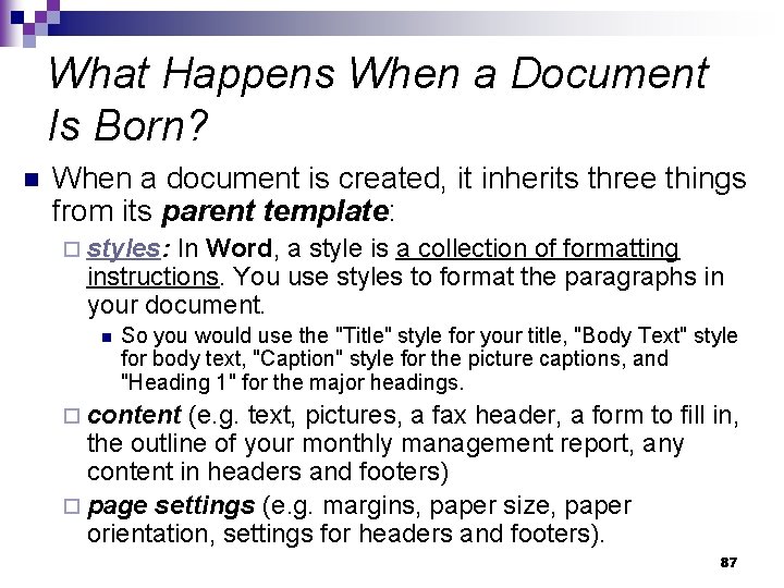 What Happens When a Document Is Born? n When a document is created, it