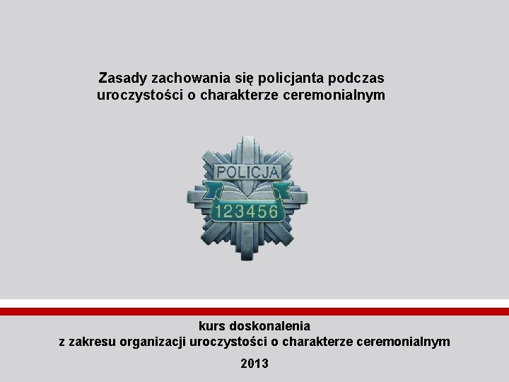 Zarządzenie Nr 805 Kgp W Sprawie Zasad Etyki Zawodowej Policjanta