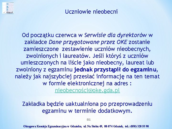 Uczniowie nieobecni Od początku czerwca w Serwisie dla dyrektorów w zakładce Dane przygotowane przez Uczniowie nieobecni Od początku czerwca w Serwisie dla dyrektorów w zakładce Dane przygotowane przez