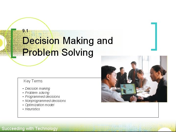 9. 1 Decision Making and Problem Solving Key Terms • Decision making • Problem