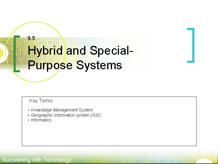 9. 5 Hybrid and Special. Purpose Systems Key Terms • Knowledge Management System •