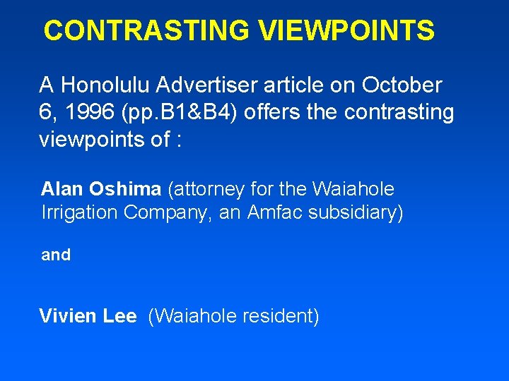 CONTRASTING VIEWPOINTS A Honolulu Advertiser article on October 6, 1996 (pp. B 1&B 4)