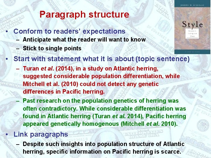 Paragraph structure • Conform to readers’ expectations – Anticipate what the reader will want