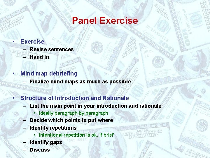 Panel Exercise • Exercise – Revise sentences – Hand in • Mind map debriefing