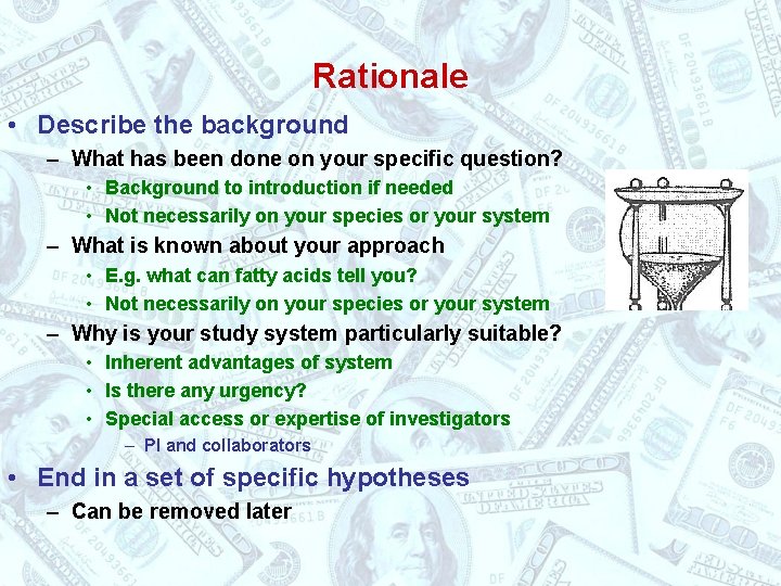 Rationale • Describe the background – What has been done on your specific question?