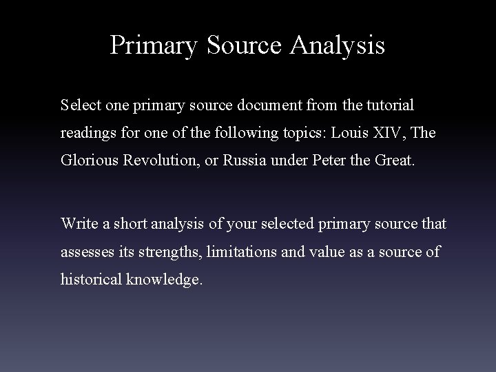 Primary Source Analysis Select one primary source document from the tutorial readings for one