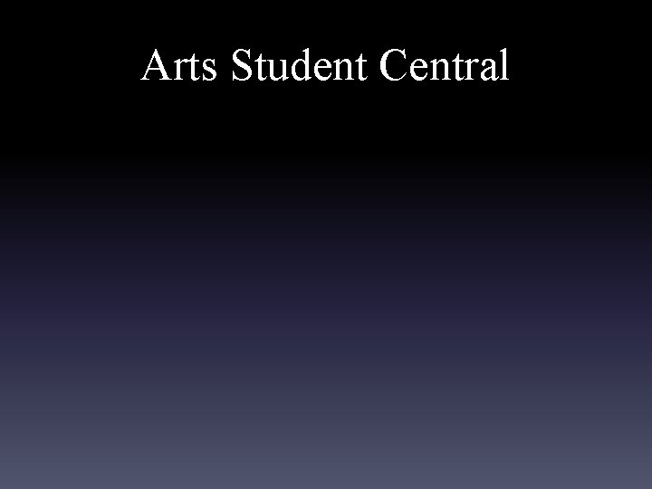 Arts Student Central 