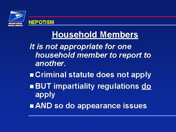 NEPOTISM Household Members It is not appropriate for one household member to report to