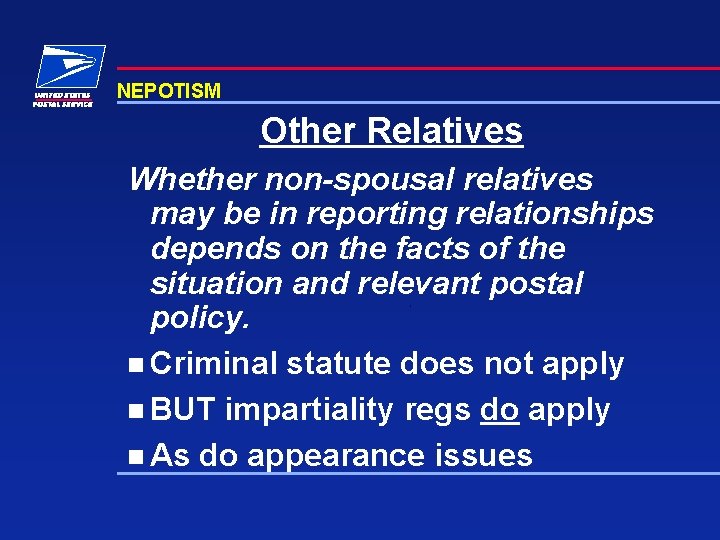 NEPOTISM Other Relatives Whether non-spousal relatives may be in reporting relationships depends on the