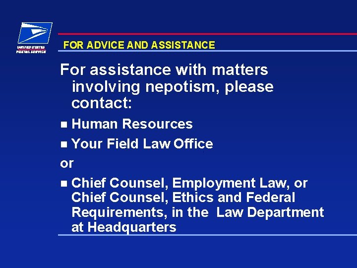 FOR ADVICE AND ASSISTANCE For assistance with matters involving nepotism, please contact: Human Resources