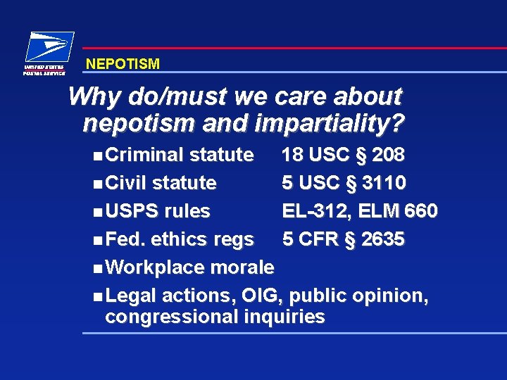 NEPOTISM Why do/must we care about nepotism and impartiality? n Criminal statute 18 USC