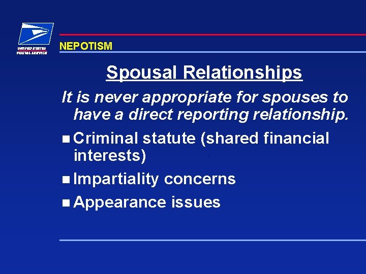 NEPOTISM Spousal Relationships It is never appropriate for spouses to have a direct reporting