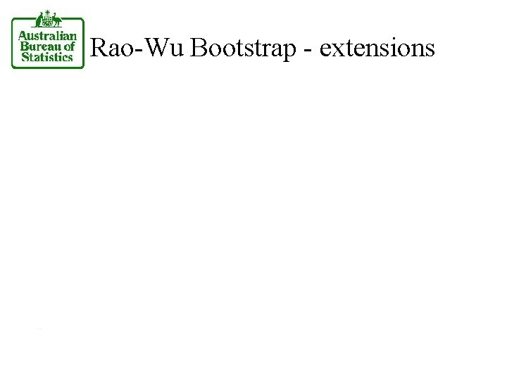 Rao-Wu Bootstrap - extensions 