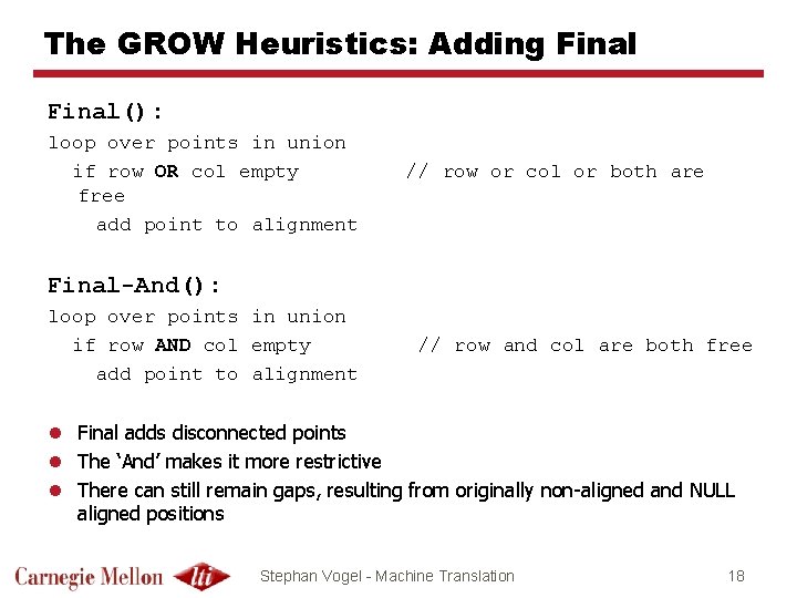 The GROW Heuristics: Adding Final(): loop over points in union if row OR col