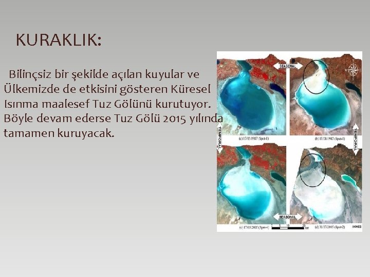 KURAKLIK: Bilinçsiz bir şekilde açılan kuyular ve Ülkemizde de etkisini gösteren Küresel Isınma maalesef