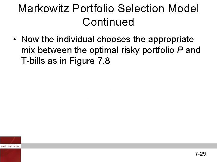 Markowitz Portfolio Selection Model Continued • Now the individual chooses the appropriate mix between