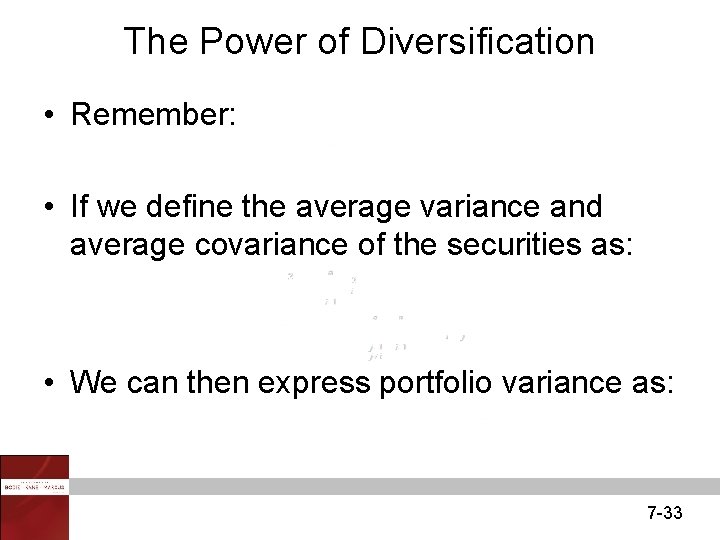 The Power of Diversification • Remember: • If we define the average variance and