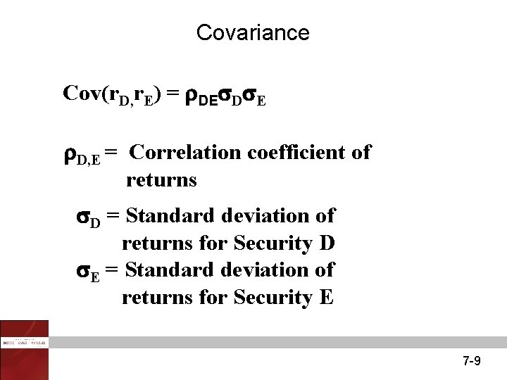 Covariance Cov(r. D, r. E) = DE D E D, E = Correlation coefficient