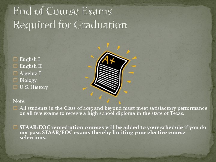 End of Course Exams Required for Graduation � � � English II Algebra I