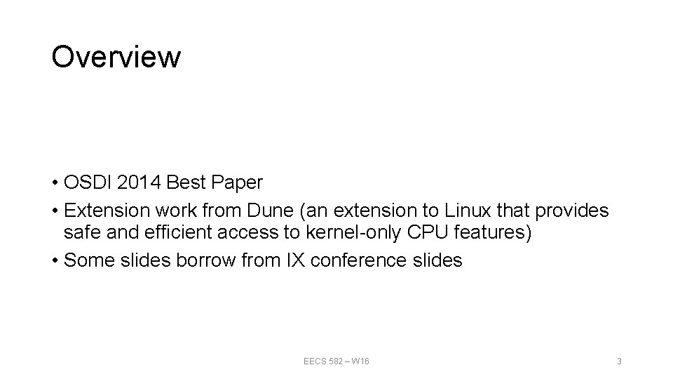 Overview • OSDI 2014 Best Paper • Extension work from Dune (an extension to Overview • OSDI 2014 Best Paper • Extension work from Dune (an extension to