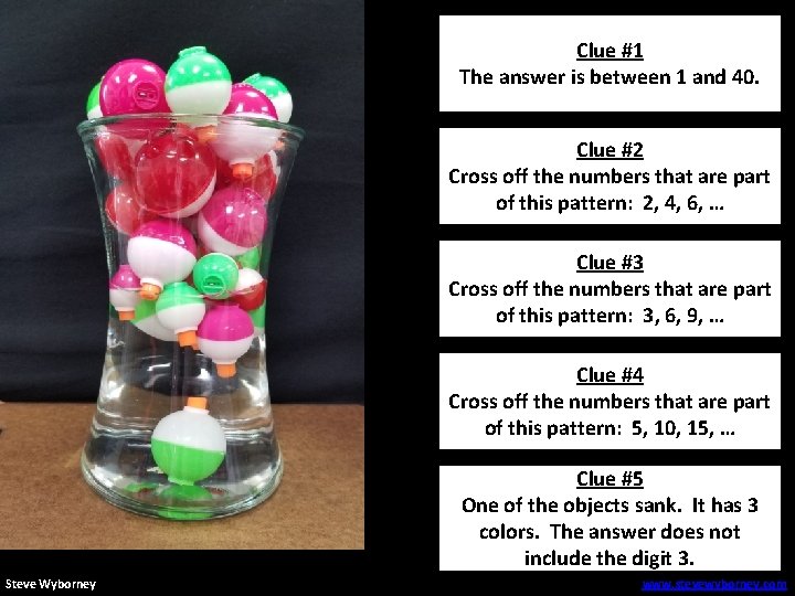 Clue #1 The answer is between 1 and 40. Clue #2 Cross off the