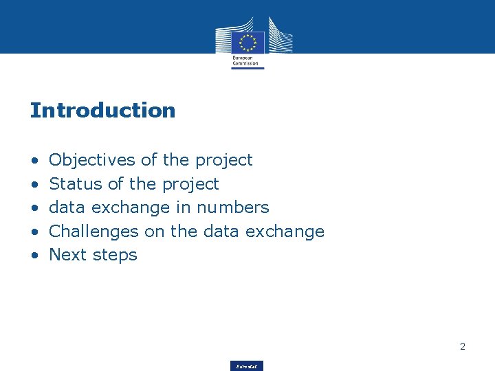 Introduction • • • Objectives of the project Status of the project data exchange