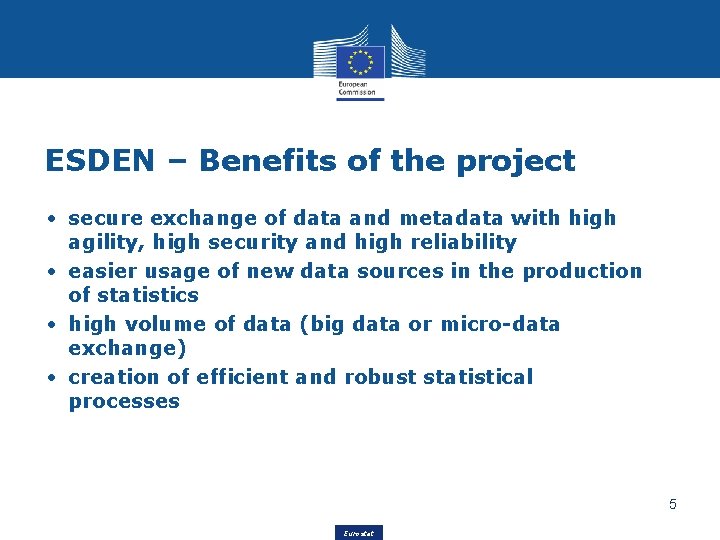 ESDEN – Benefits of the project • secure exchange of data and metadata with