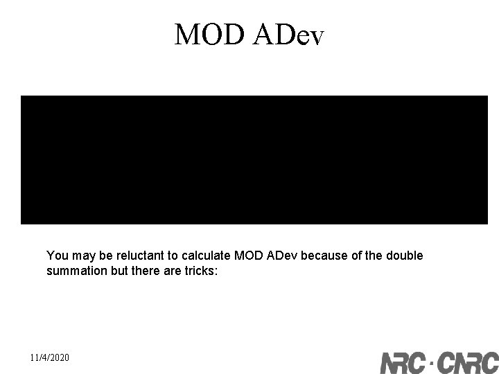 MOD ADev You may be reluctant to calculate MOD ADev because of the double