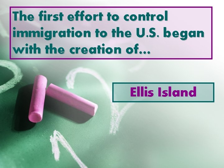 The first effort to control immigration to the U. S. began with the creation