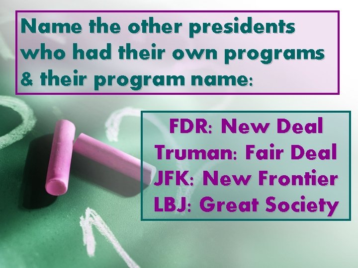 Name the other presidents who had their own programs & their program name: FDR: