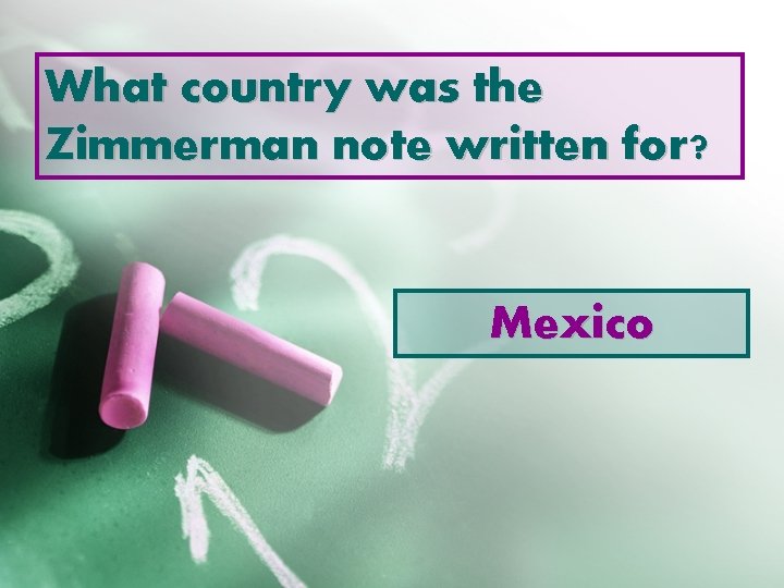 What country was the Zimmerman note written for? Mexico 