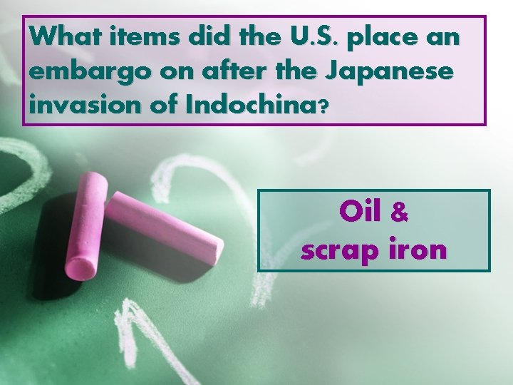 What items did the U. S. place an embargo on after the Japanese invasion