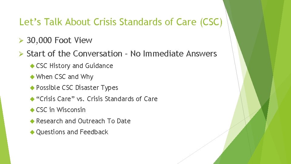 Let’s Talk About Crisis Standards of Care (CSC) Ø 30, 000 Foot View Ø Let’s Talk About Crisis Standards of Care (CSC) Ø 30, 000 Foot View Ø