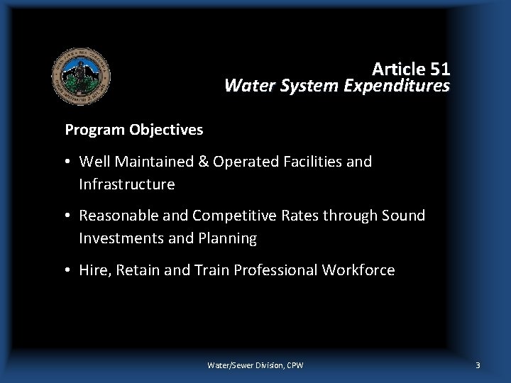 Article 51 Water System Expenditures Program Objectives • Well Maintained & Operated Facilities and