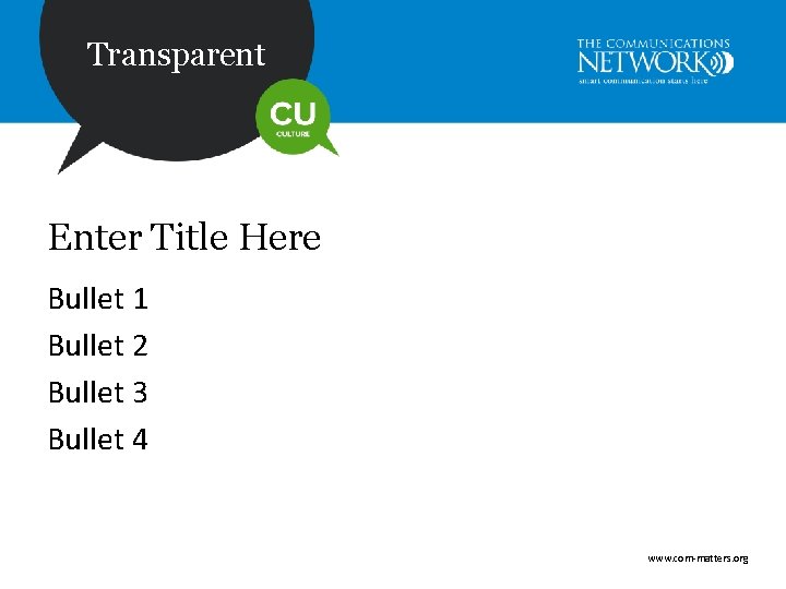 Transparent Enter Title Here Bullet 1 Bullet 2 Bullet 3 Bullet 4 www. com-matters.